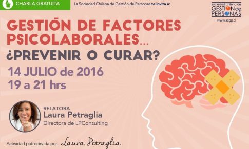 Charla Gestión de Factores Psicolaborales ¿Prevenir o Curar?